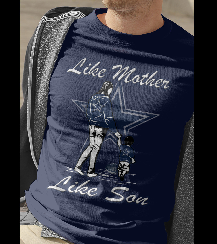 Like Mother Like Son Dallas Cowboys Star T-Shirt