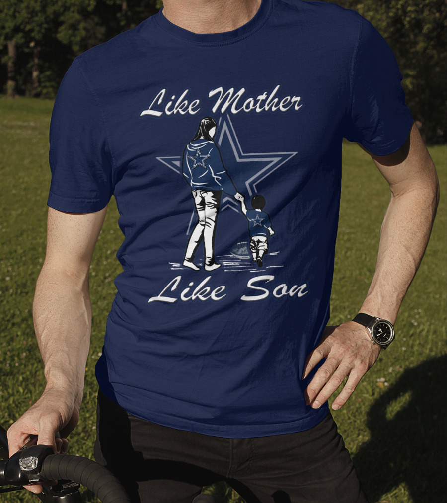 Like Mother Like Son Dallas Cowboys Star T-Shirt