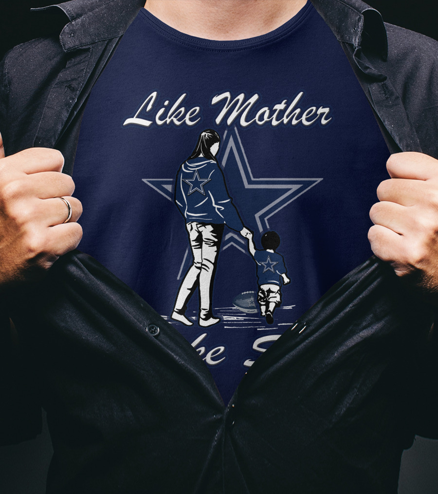 Like Mother Like Son Dallas Cowboys Star T-Shirt