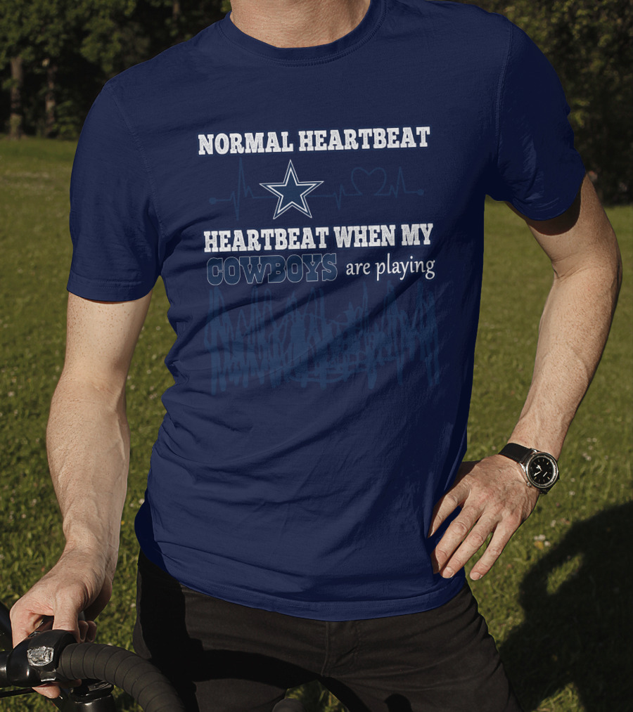 Normal Heartbeat Heartbeat When My Cowboys Are Playing T-Shirt
