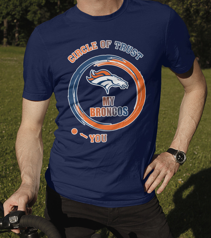 Circle Of Trust My Broncos Denver Broncos T-Shirt