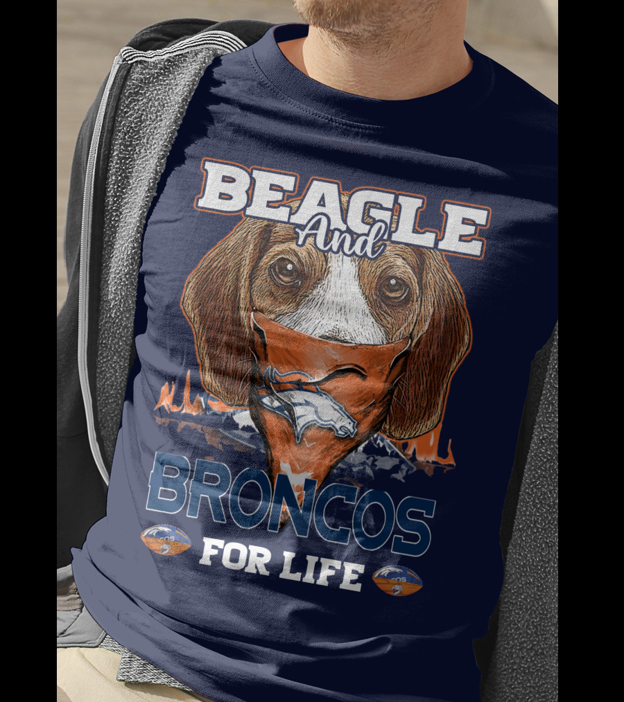 Beagle And Broncos For Life T-Shirt