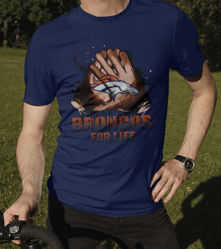 Denver Broncos For Life Football Fan Gloves T-Shirt
