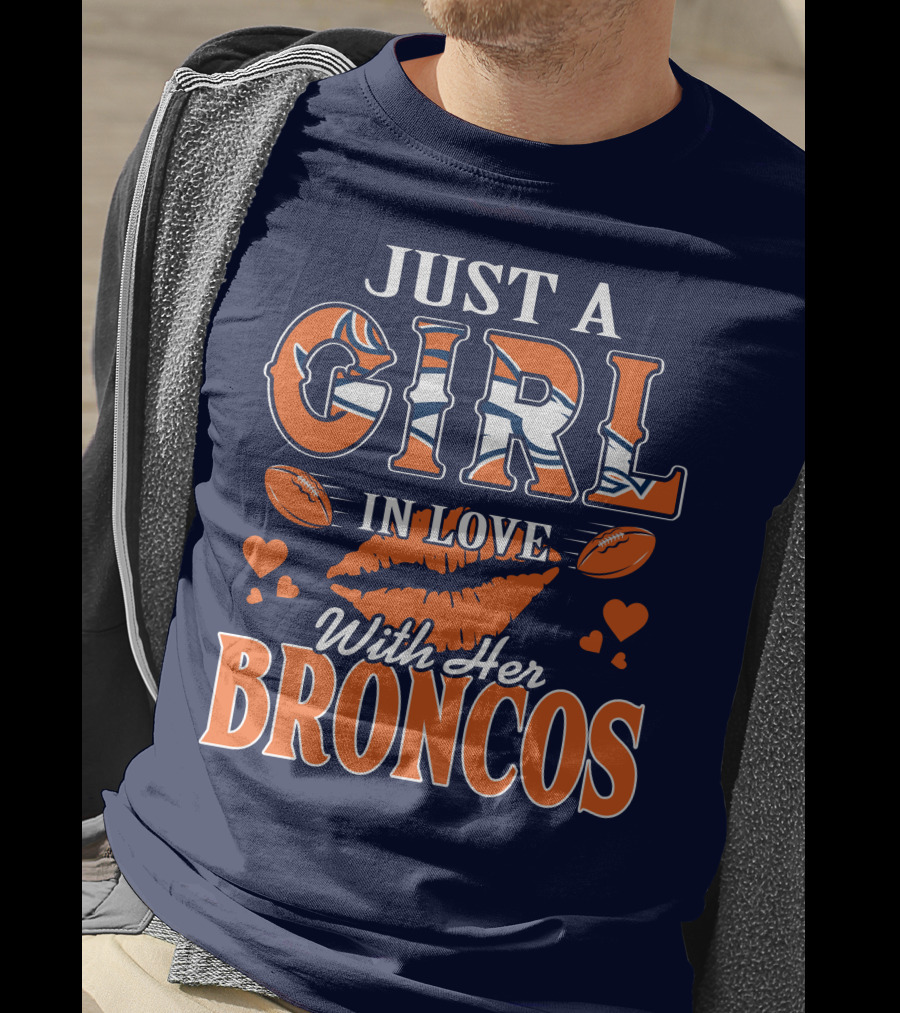 Just A Girl In Love With Her Denver Broncos 74 T-Shirt