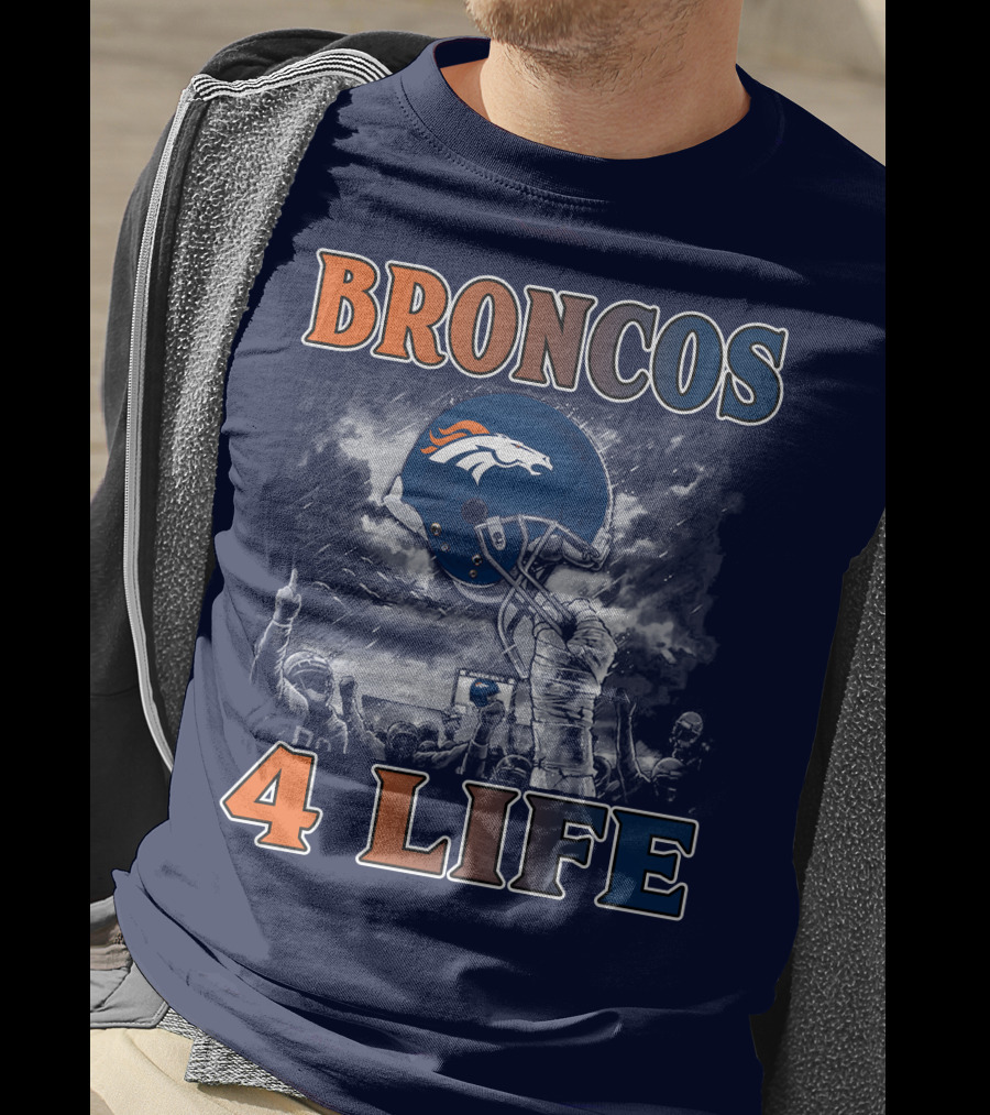 Broncos 4 Life Denver Broncos Helmet And Fans Celebration T-Shirt