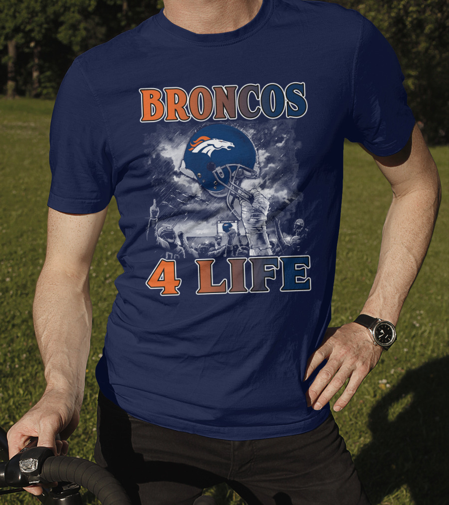 Broncos 4 Life Denver Broncos Helmet And Fans Celebration T-Shirt