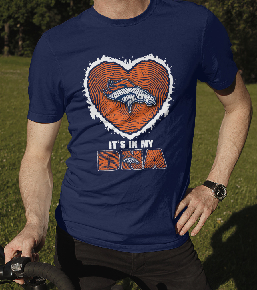Denver Broncos Heart It's In My Dna T-Shirt