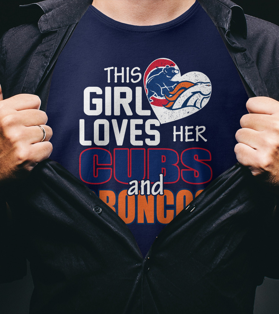 This Girl Loves Her Cubs And Broncos T-Shirt