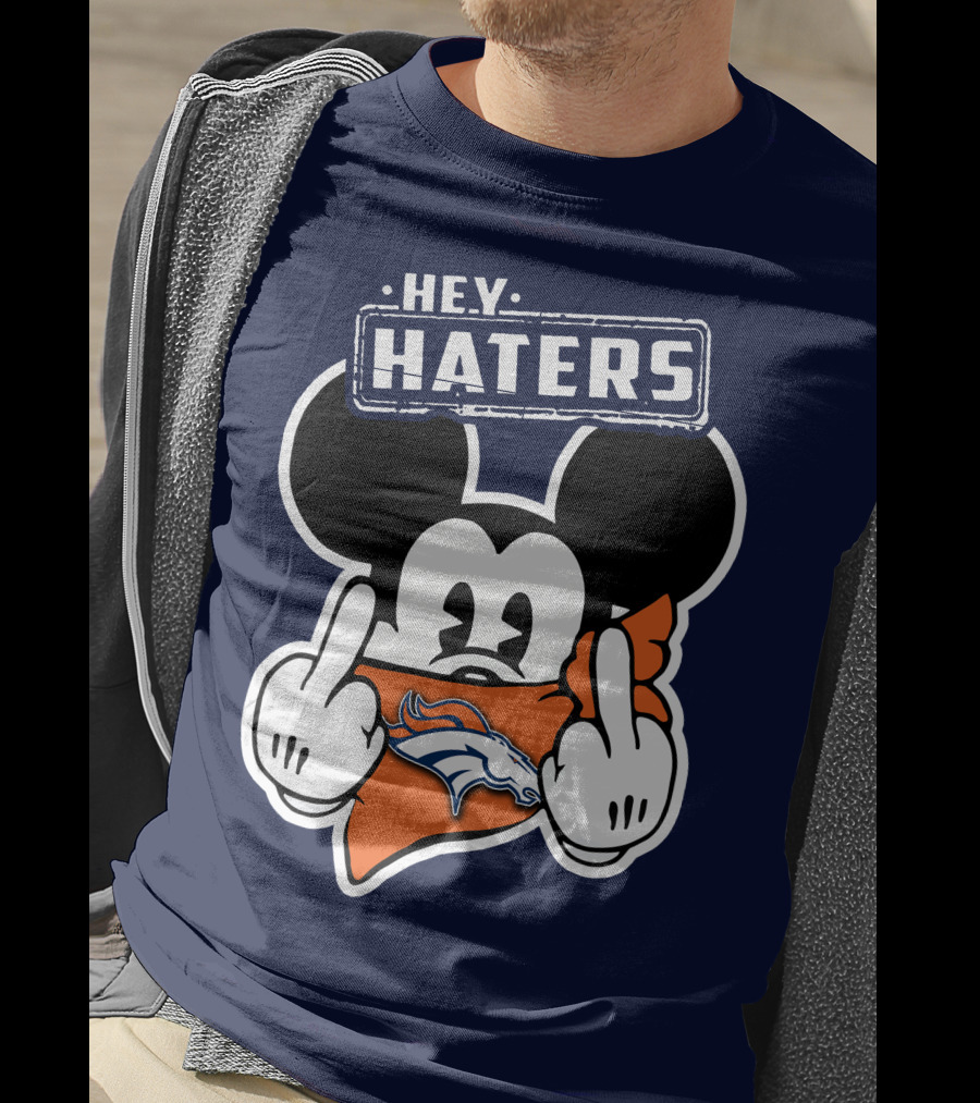 Hey Haters Mick V2 Denver Broncos T-Shirt