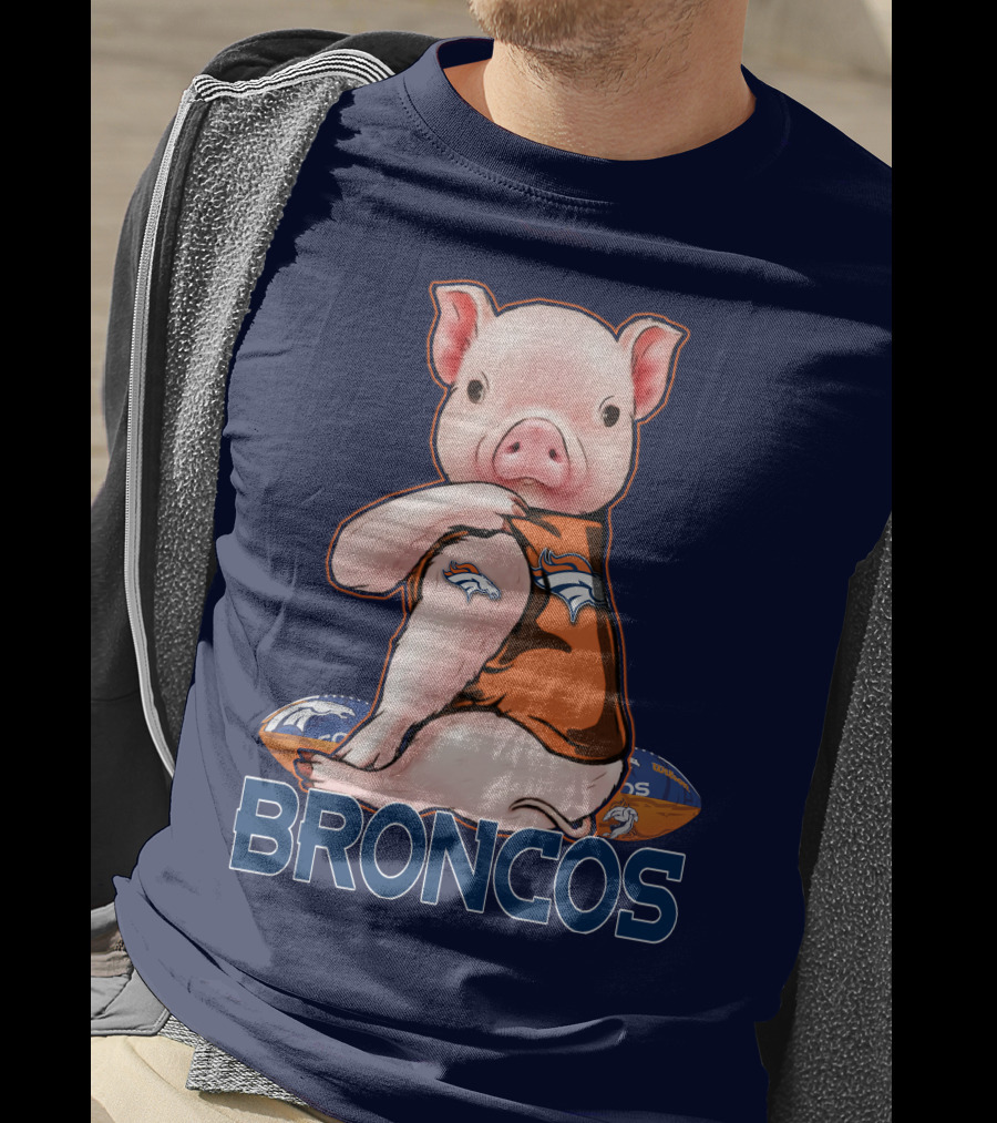 Pig Wearing Denver Broncos Jersey On Football With Broncos T-Shirt