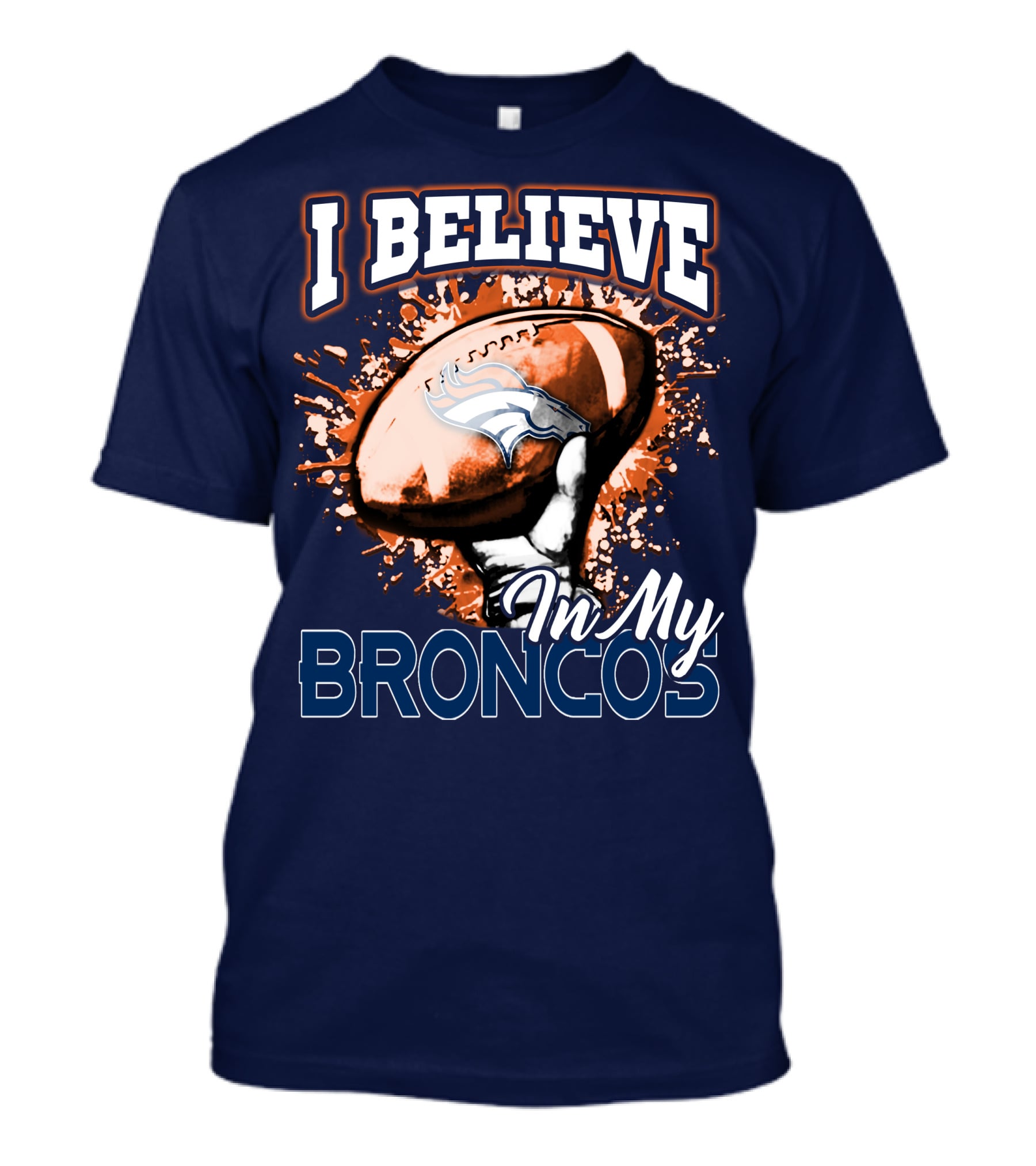 I Believe In My Denver Broncos T-Shirt