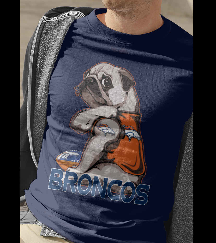 Pug Denver Broncos Football Team Fan Mascot T-Shirt