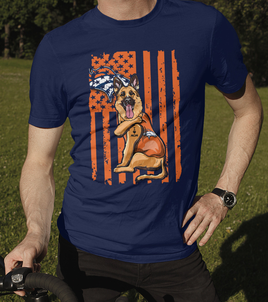 German Shepherd I Love Mom Denver Broncos Dog Usa Flag T-Shirt