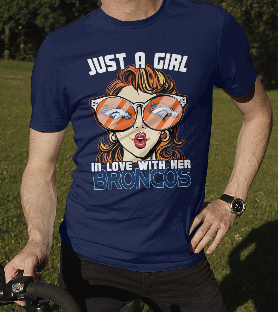 Just A Girl In Love With Her Denver Broncos T-Shirt