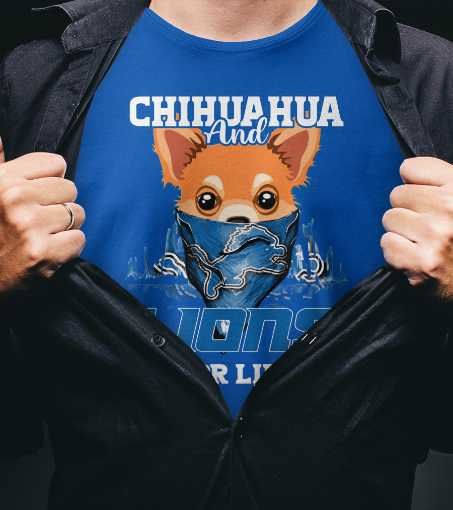 Chihuahua And Lions For Life T-Shirt