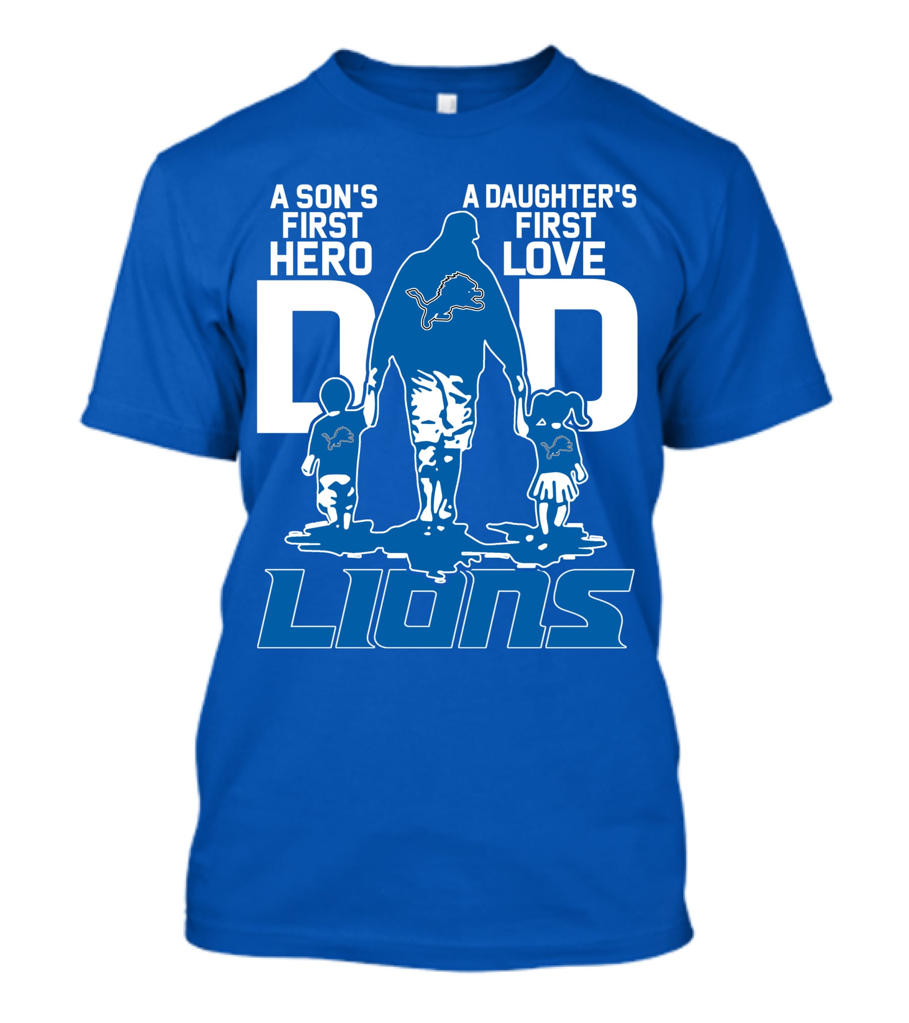 Dadhero Lions A Son's First Hero A Daughter's First Love T-Shirt