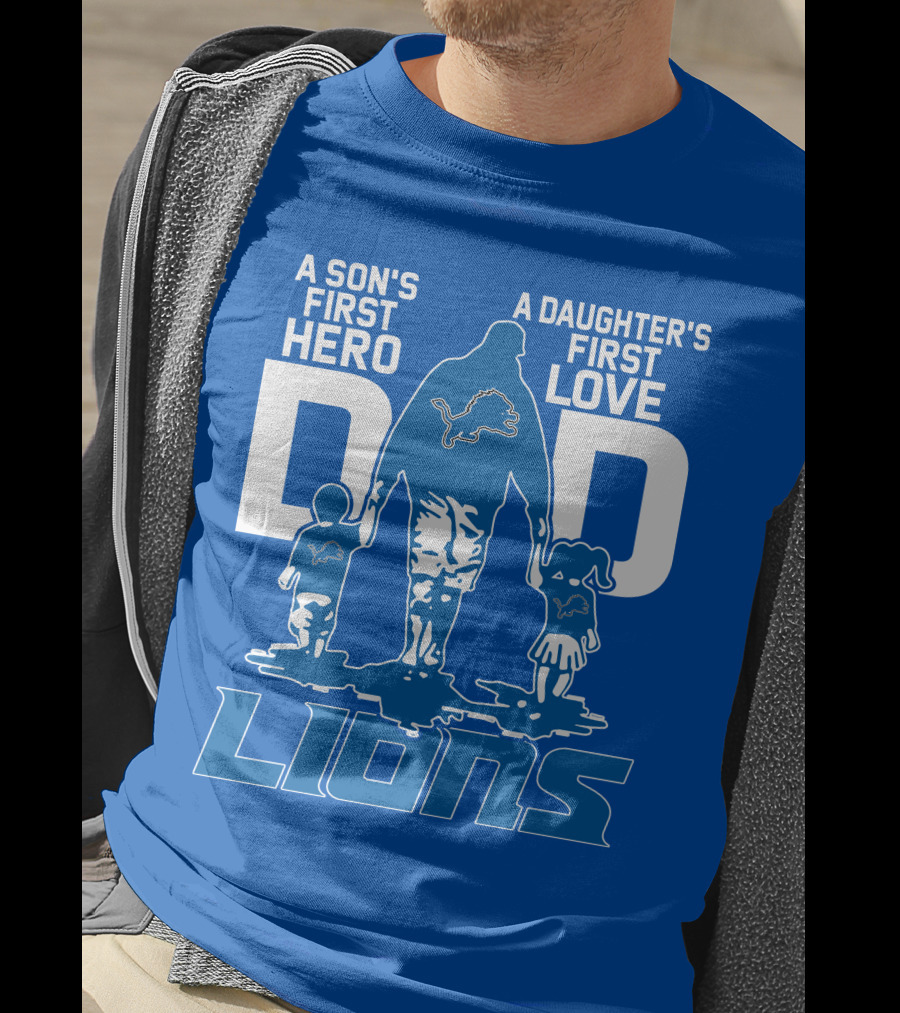 Dadhero Lions A Son's First Hero A Daughter's First Love T-Shirt