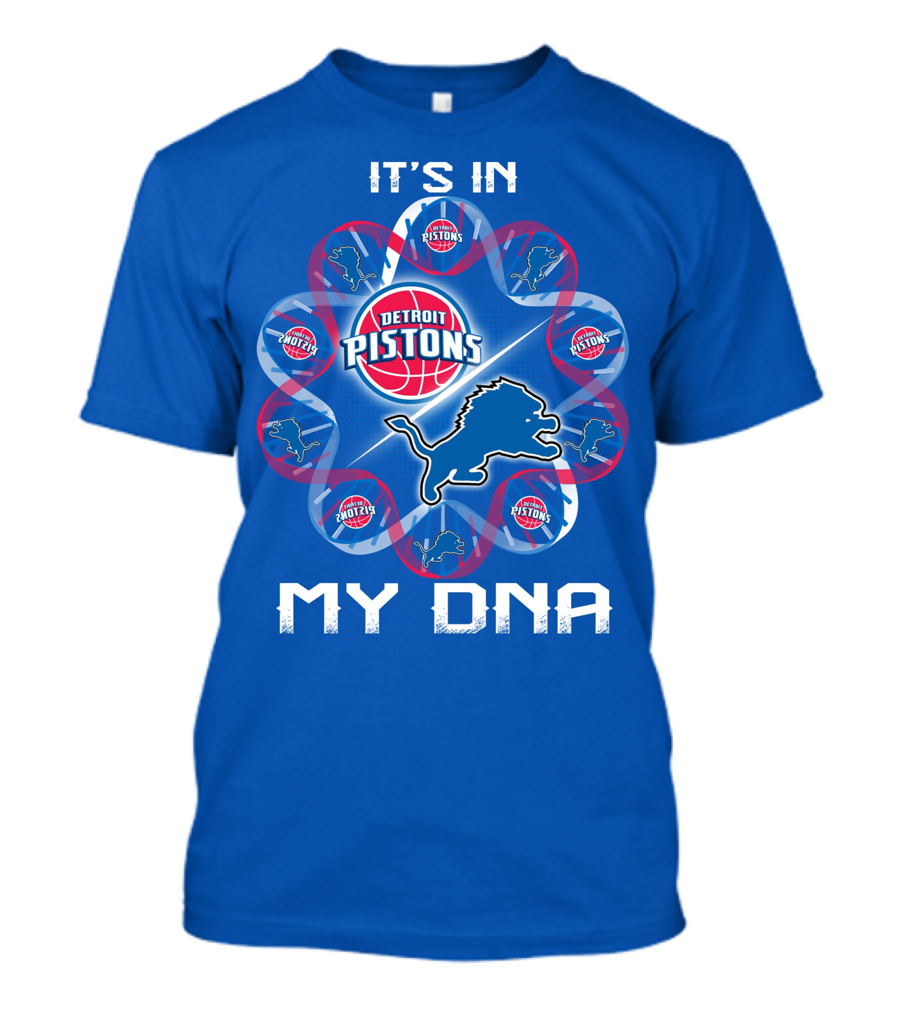 Detroit Lions Detroit Pistons It's In My Dna T-Shirt