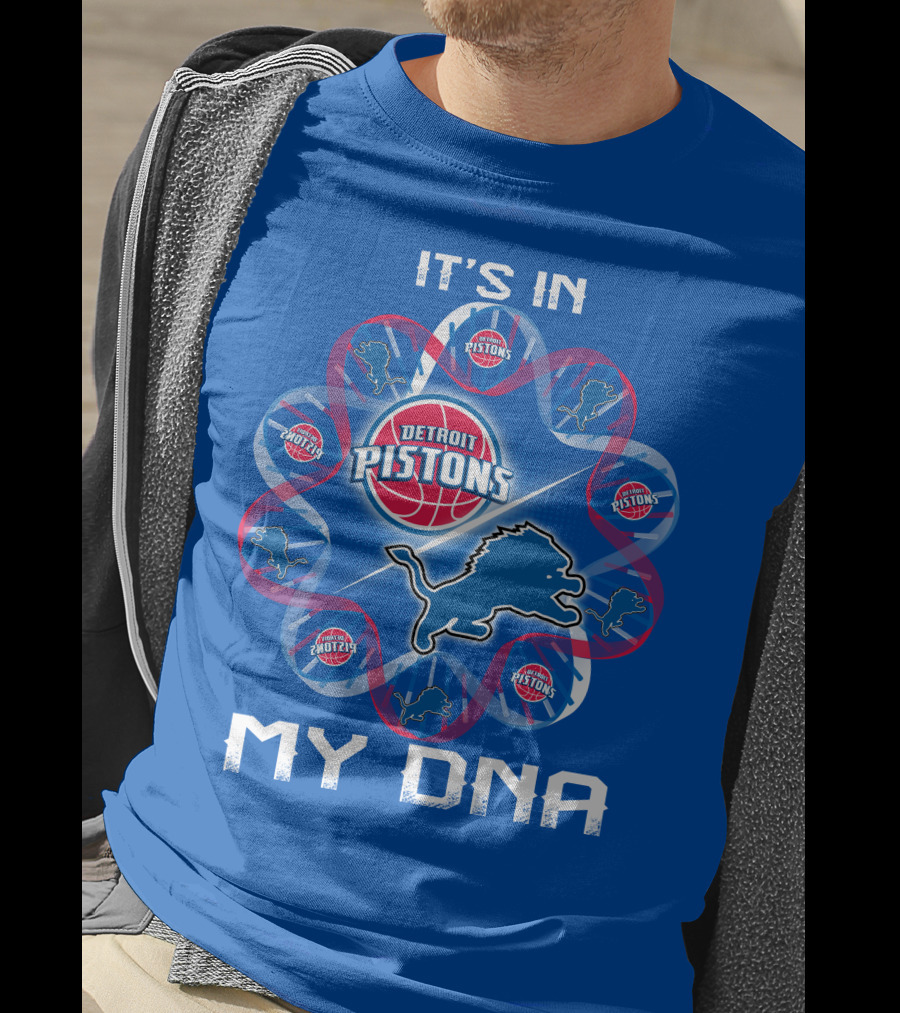 Detroit Lions Detroit Pistons It's In My Dna T-Shirt