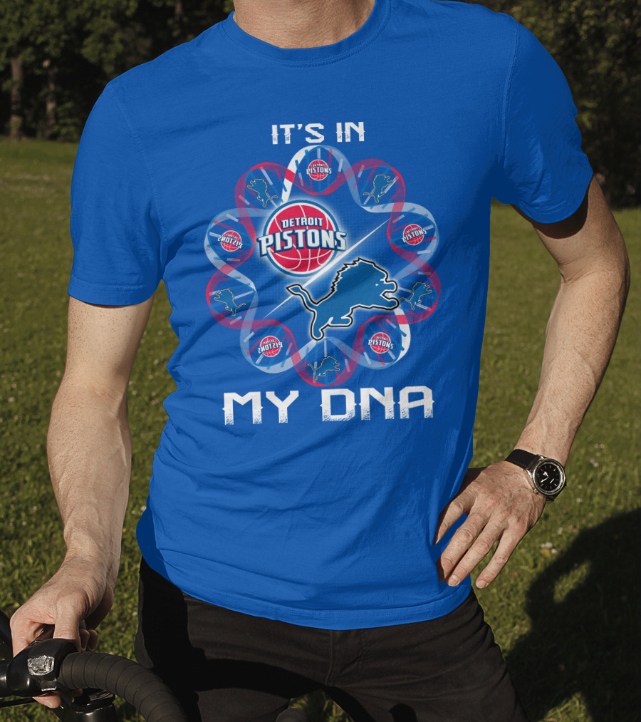 Detroit Lions Detroit Pistons It's In My Dna T-Shirt