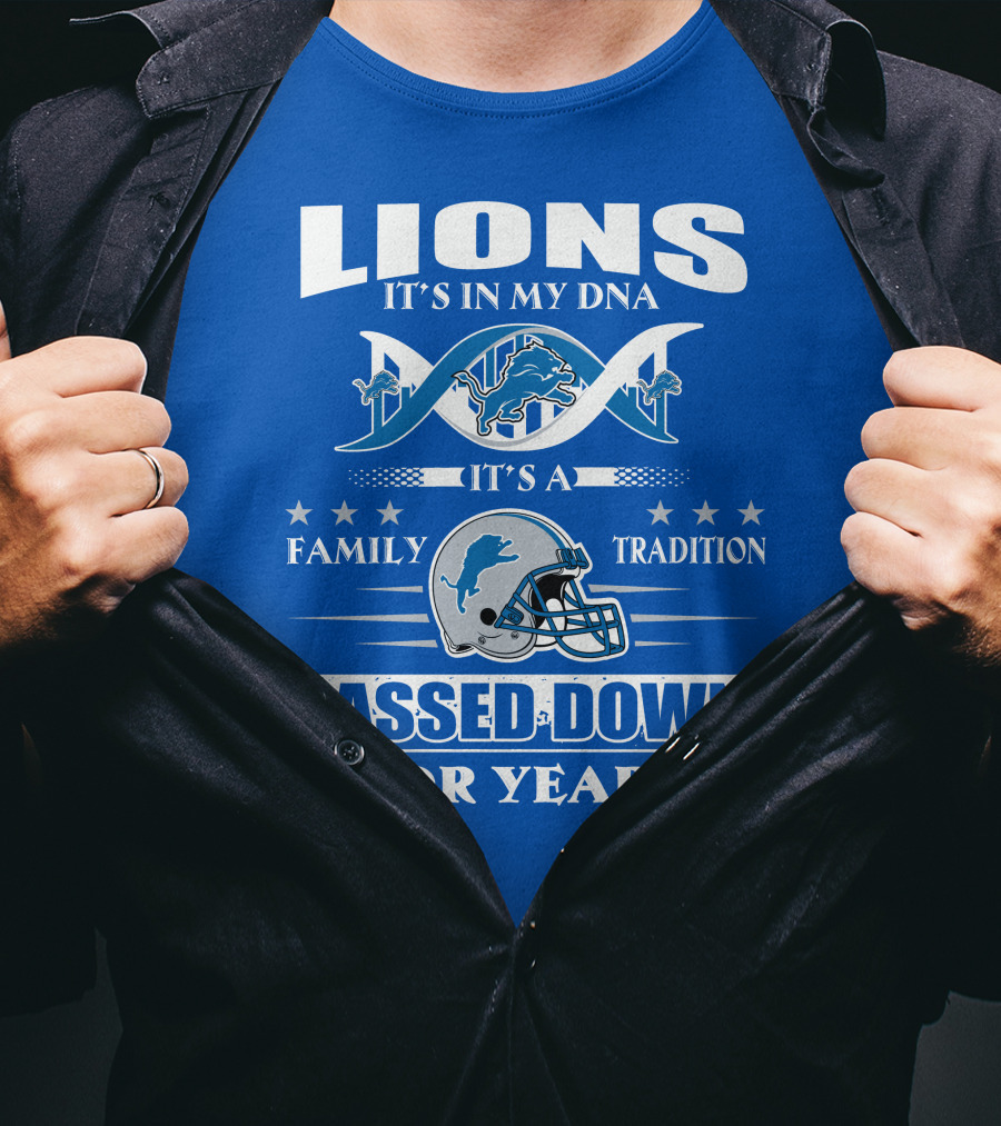 Lions It's In My Dna Family Tradition Passed Down For Years T-Shirt