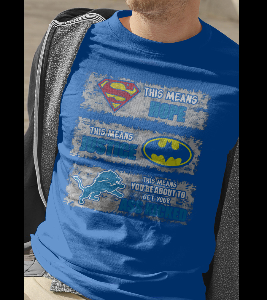 Superman Batman Detroit Lions This Means Hope Justice Ass Kicked T-Shirt