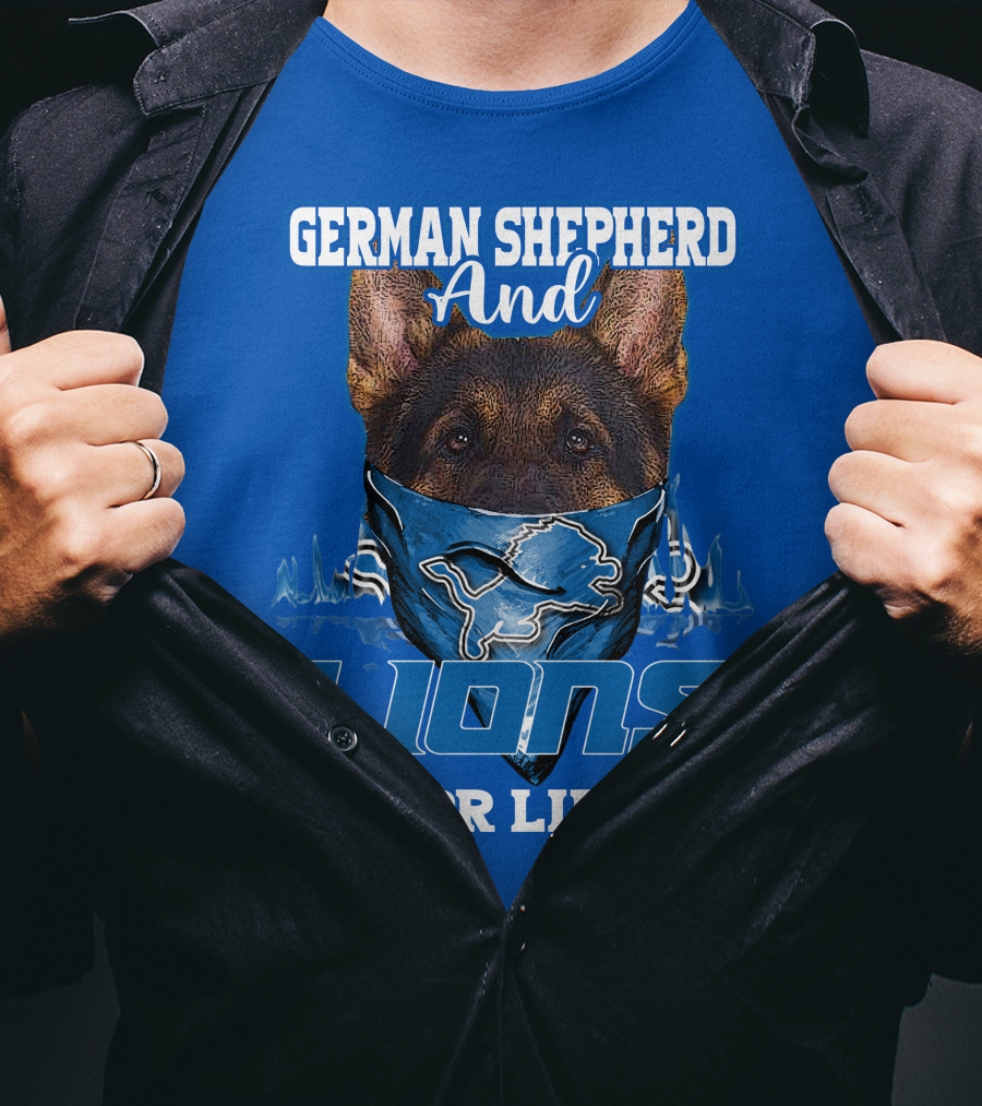 German Shepherd And Detroit Lions For Life T-Shirt