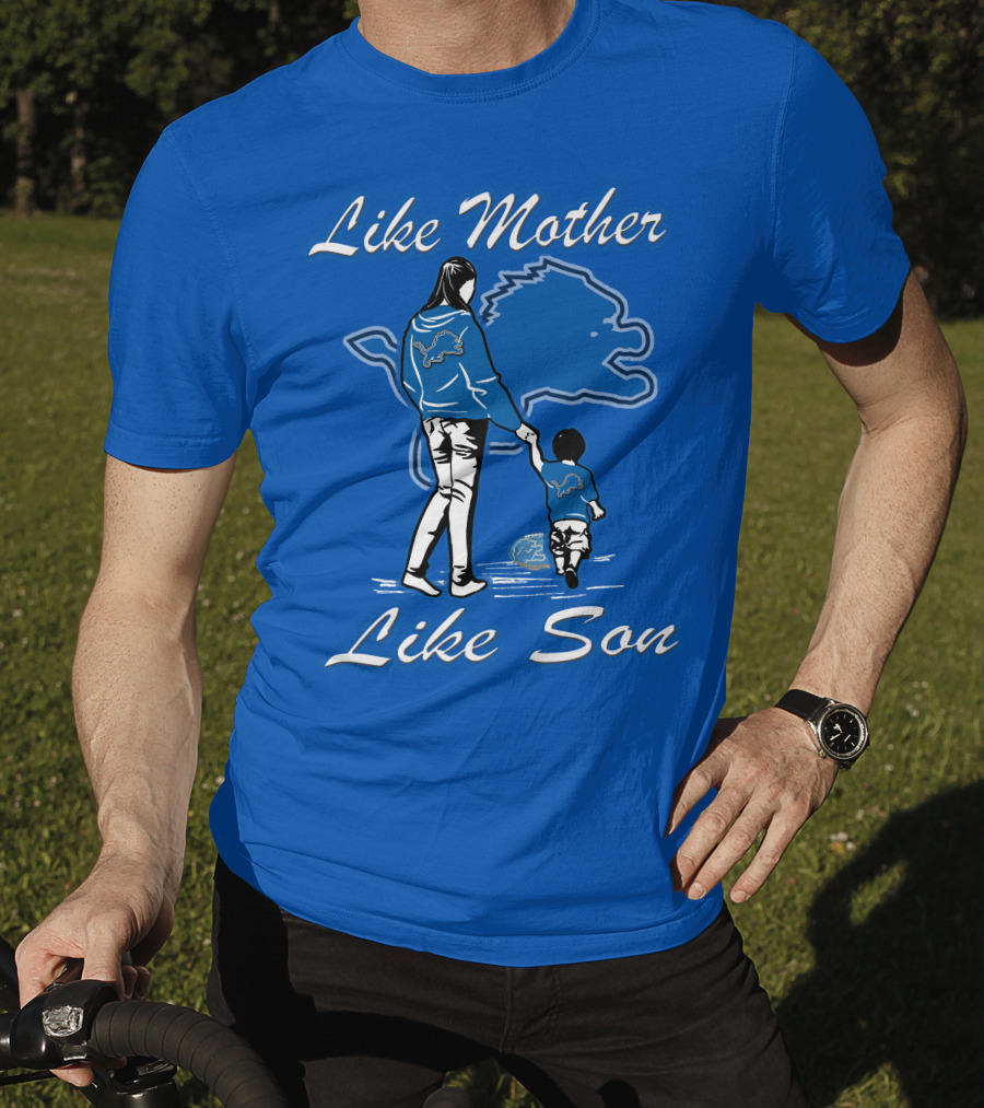 Like Mother Like Son Detroit Lions T-Shirt