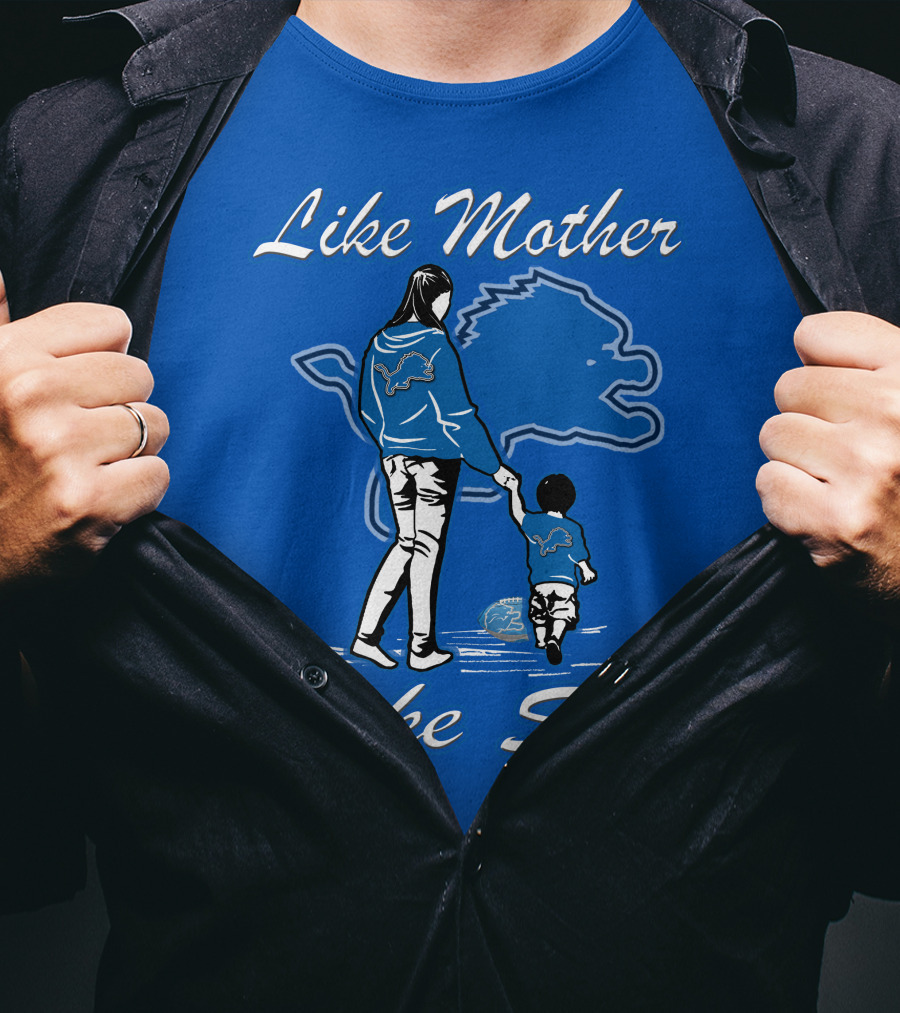 Like Mother Like Son Detroit Lions T-Shirt