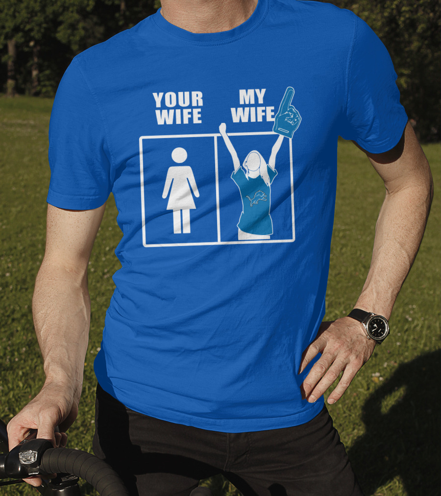 Your Wife My Wife Detroit Lions Fan Foam Finger Logo Blue T-Shirt