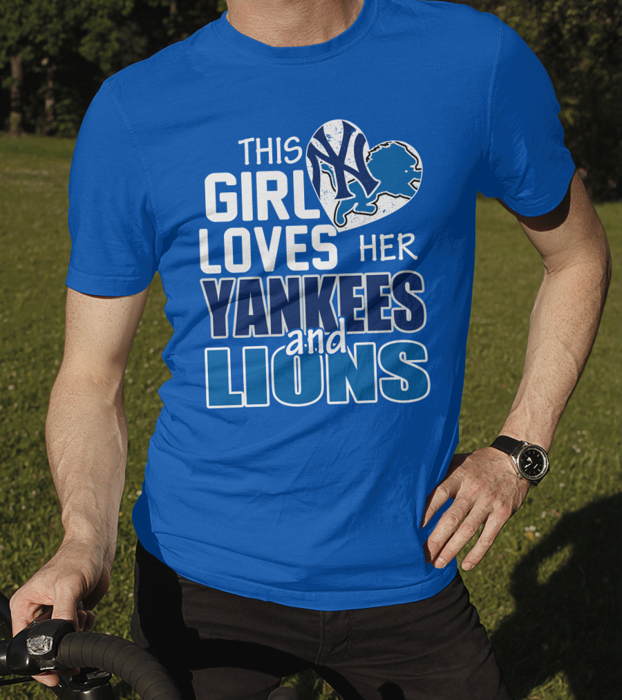 This Girl Loves Her Yankees And Lions T-Shirt