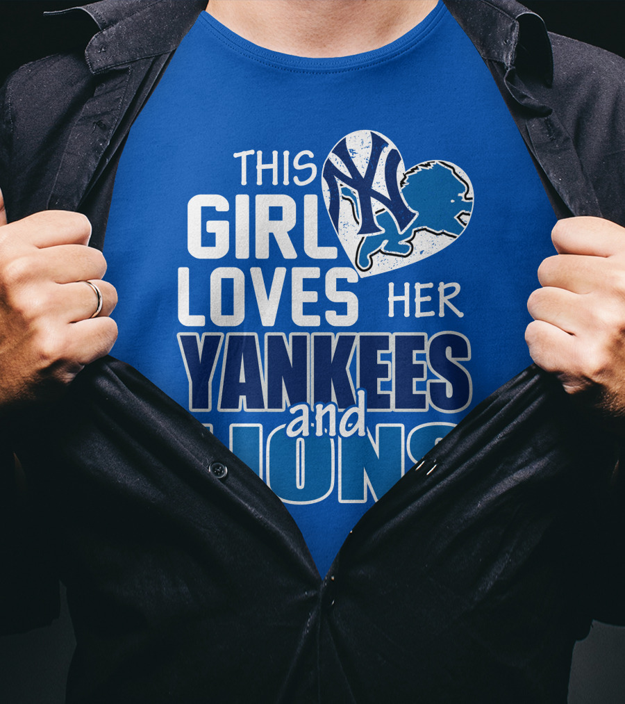This Girl Loves Her Yankees And Lions T-Shirt