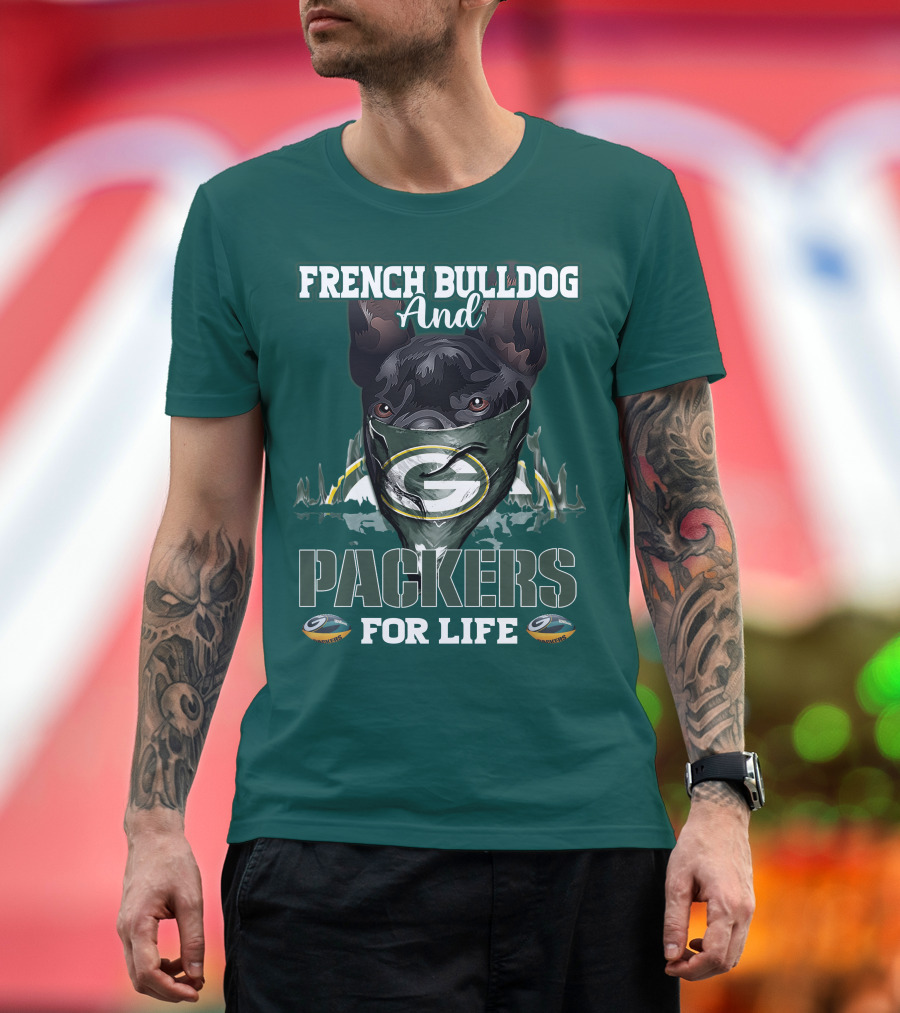 French Bulldog And Packers For Life T-Shirt