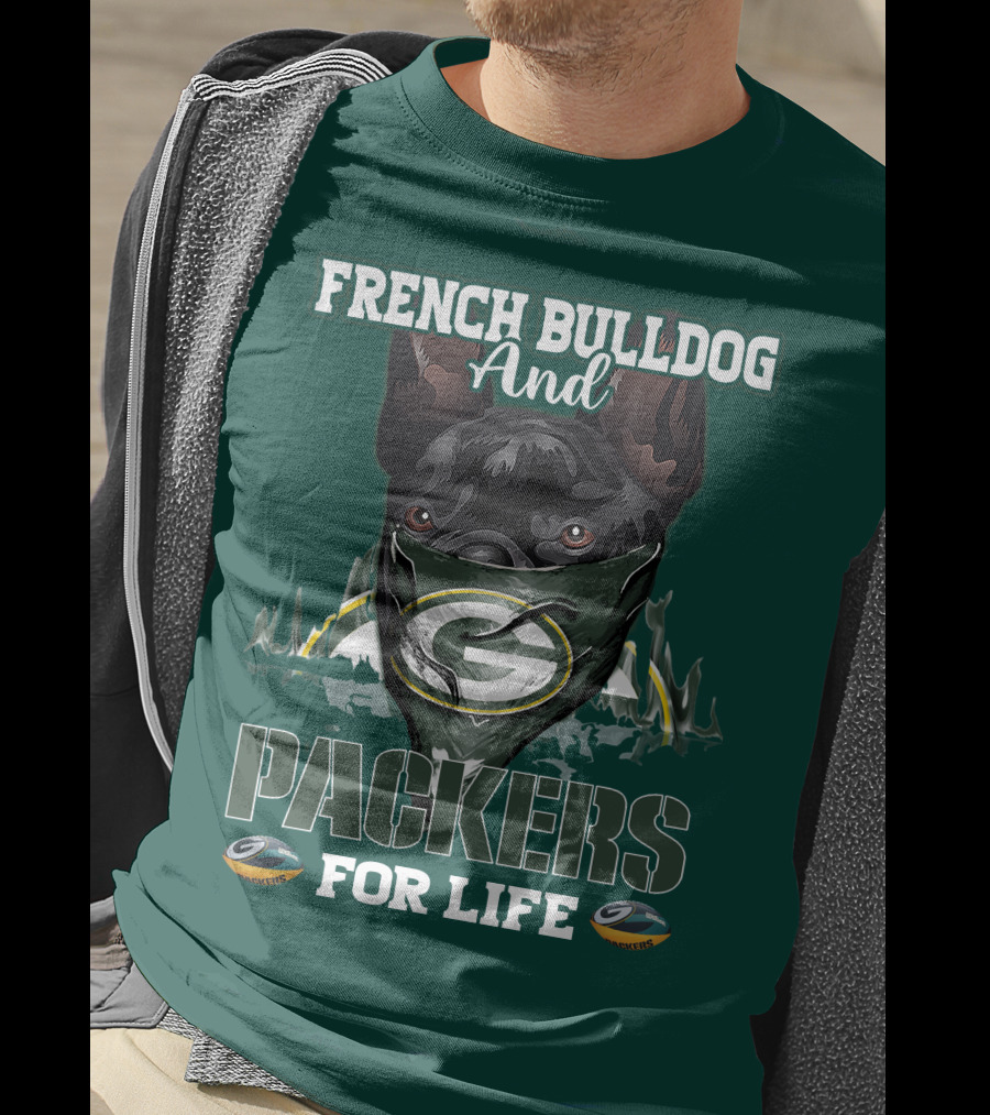 French Bulldog And Packers For Life T-Shirt