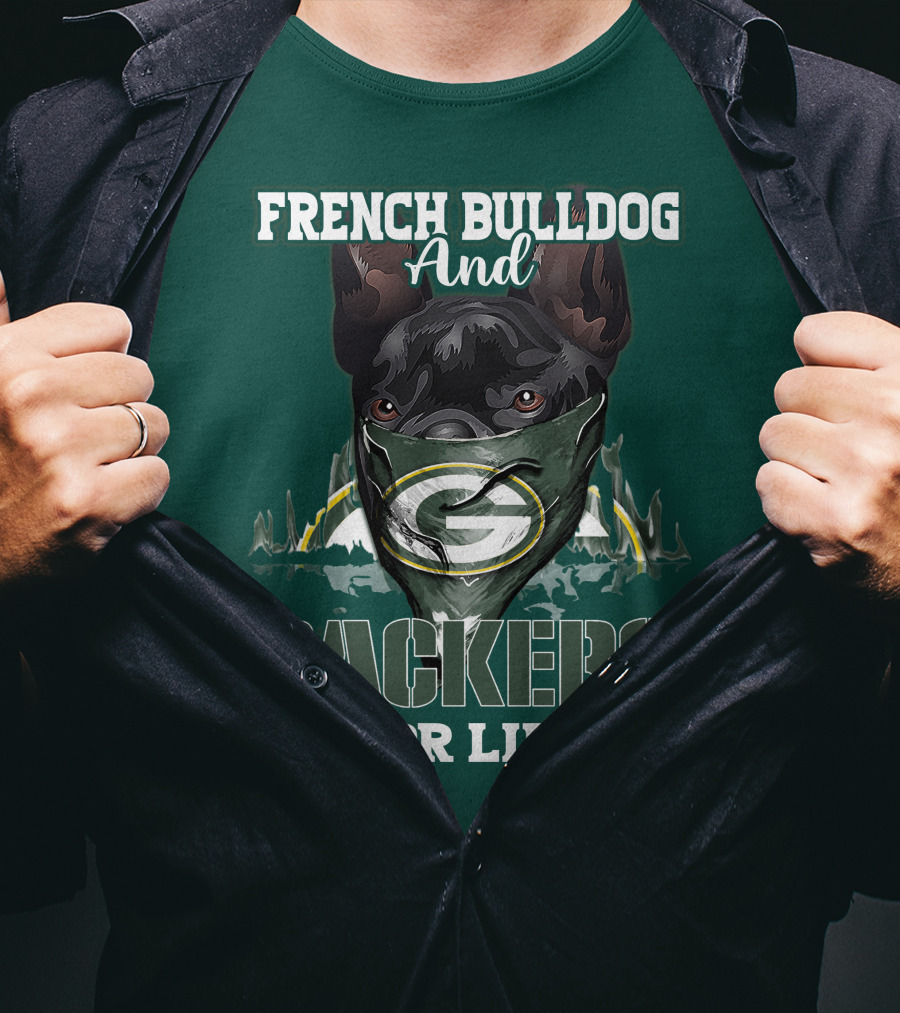 French Bulldog And Packers For Life T-Shirt