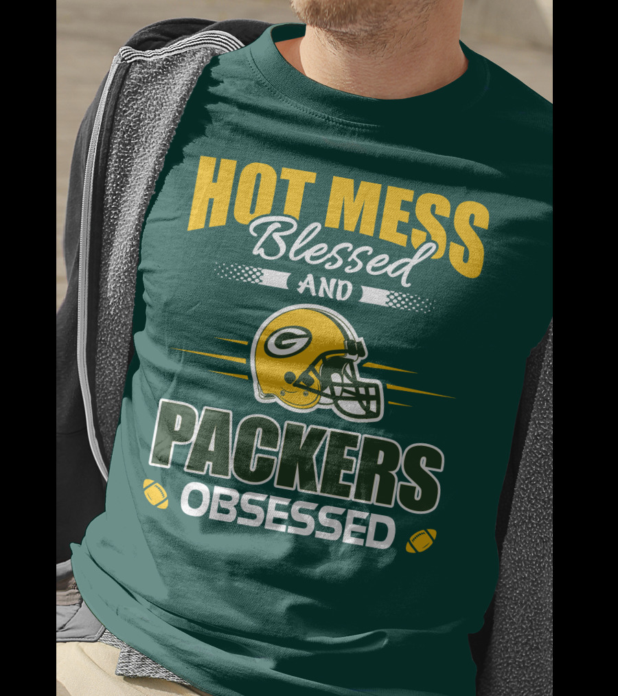 Hot Mess Blessed And Packers Obsessed T-Shirt