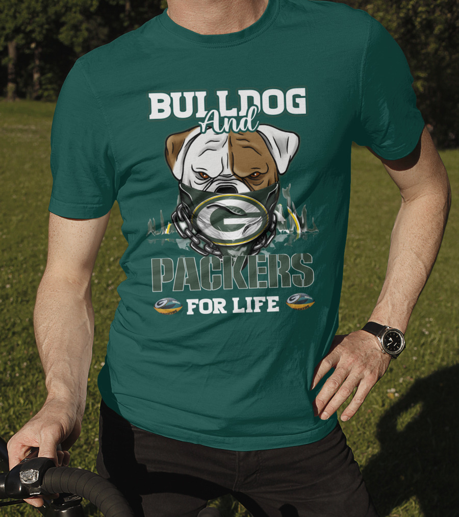 Bulldog And Packers For Life Green Bay Packers T-Shirt