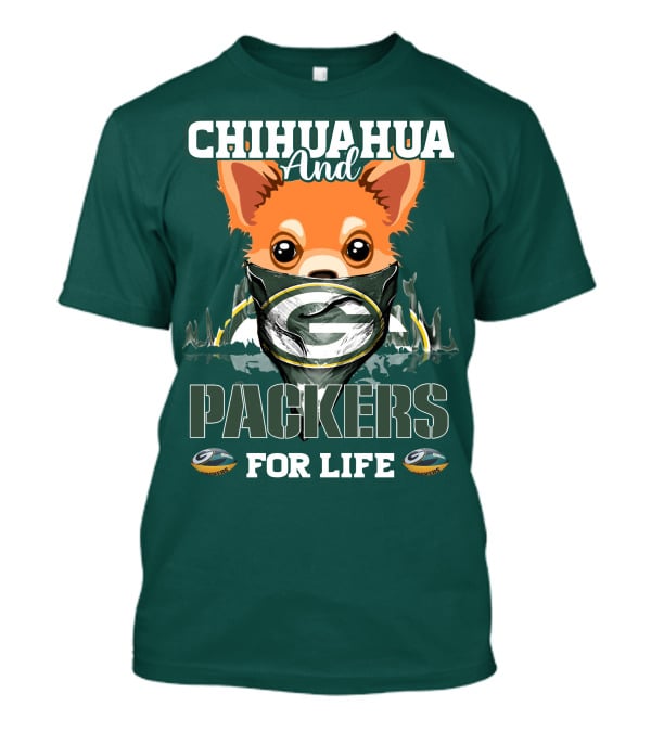 Chihuahua And Packers For Life T-Shirt