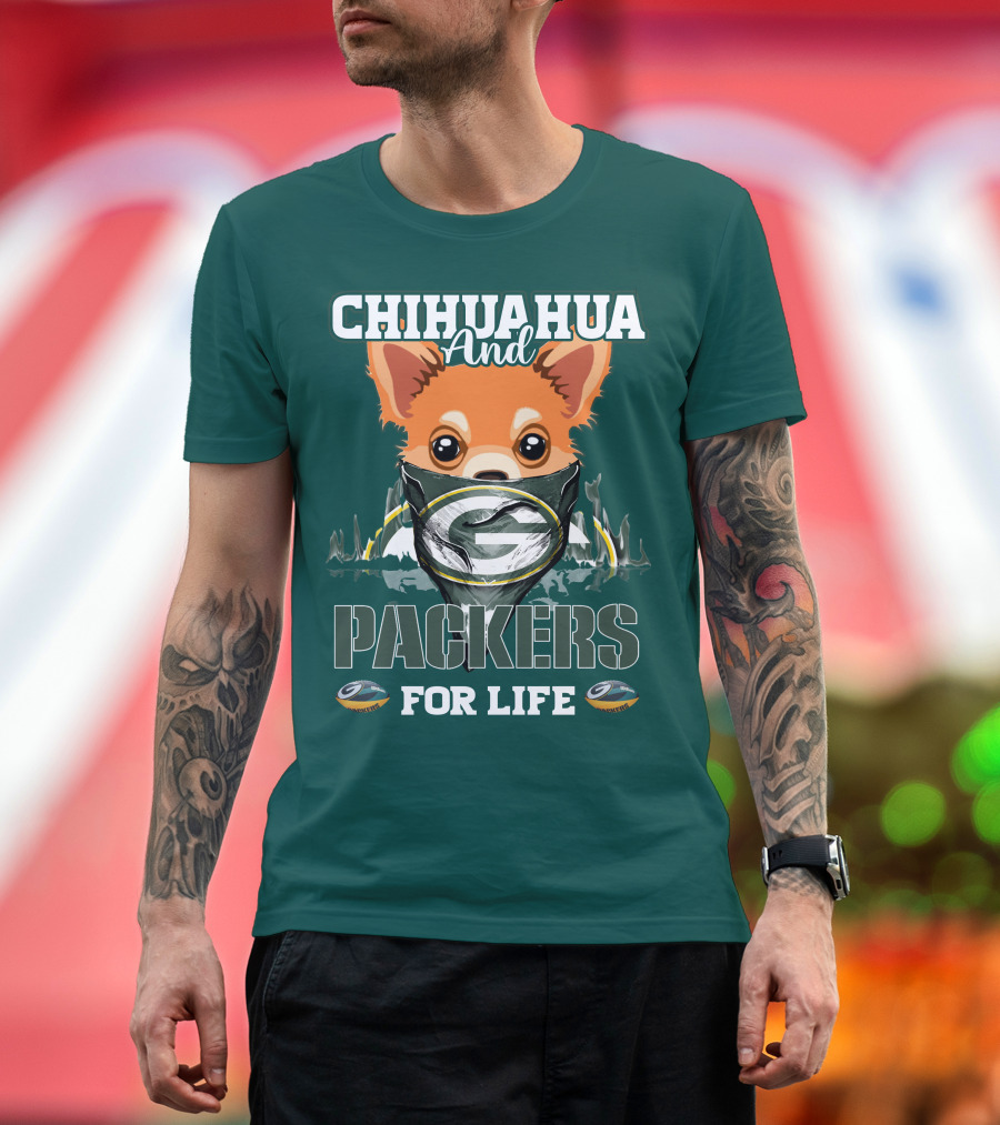 Chihuahua And Packers For Life T-Shirt