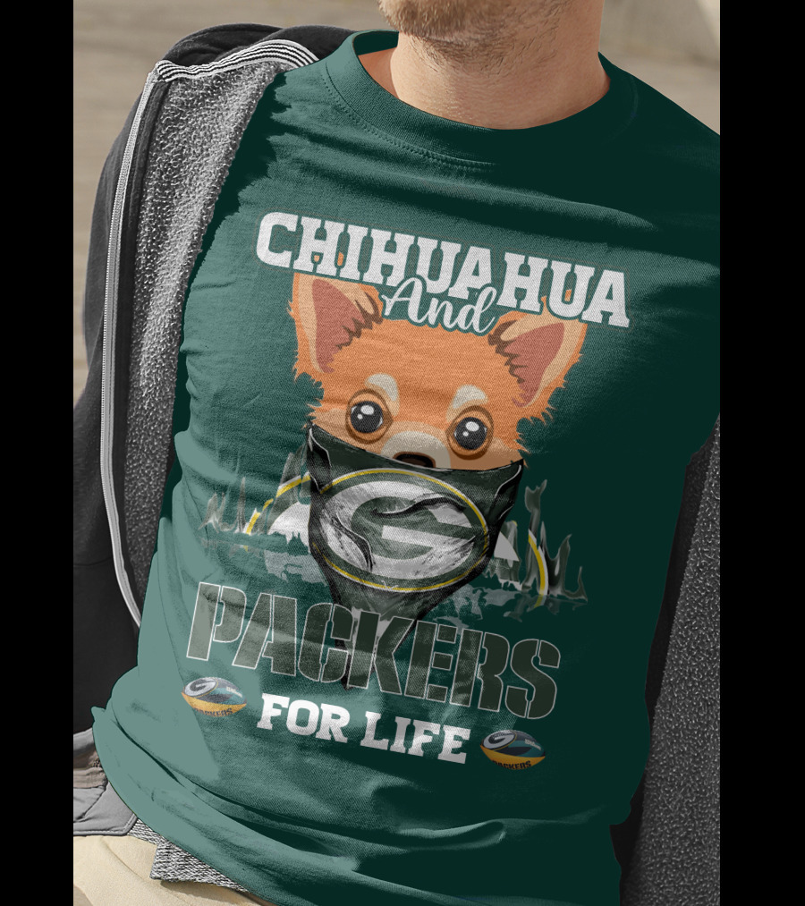 Chihuahua And Packers For Life T-Shirt