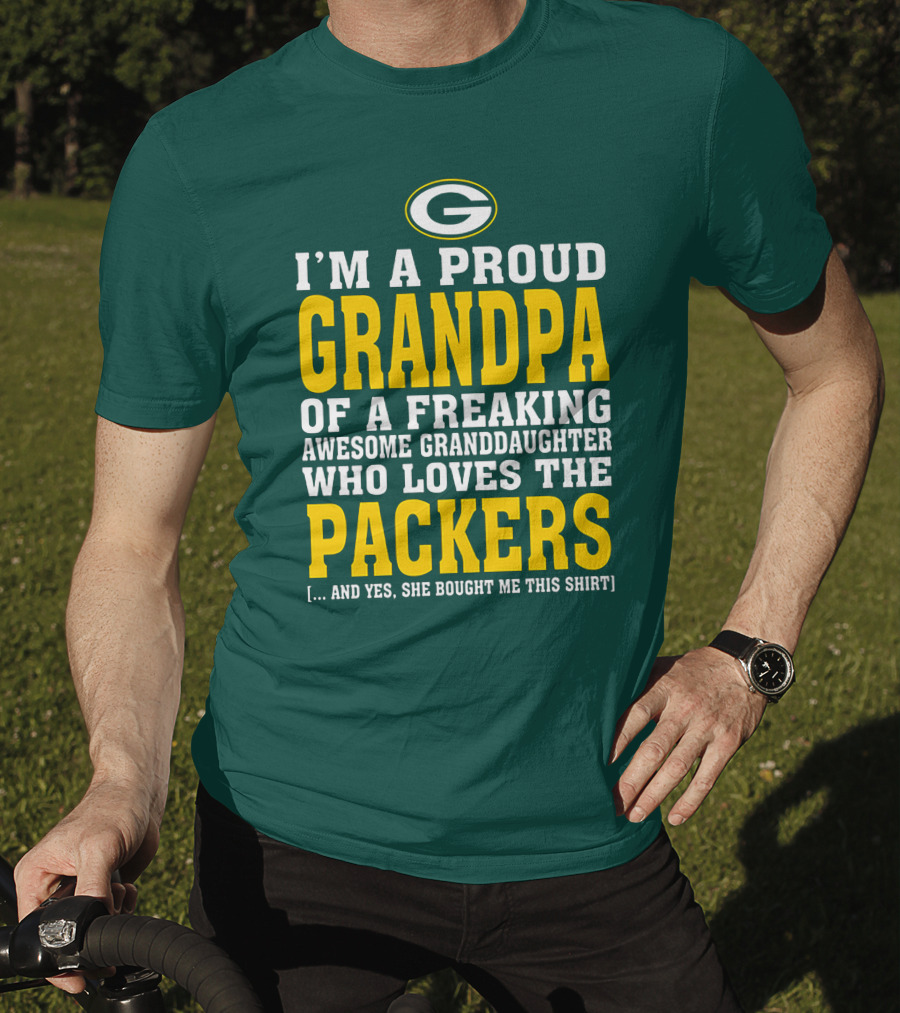 I'm A Proud Grandpa Of A Freaking Awesome Granddaughter Who Loves The Packers T-Shirt