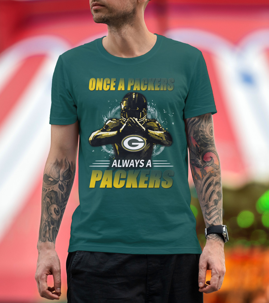 Once A Packers Always A Packers Green Bay Packers 38 T-Shirt