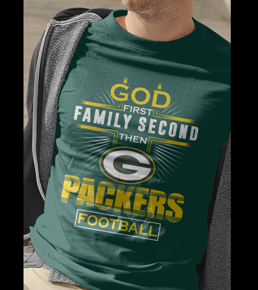 Green Bay Packers God First Family Second Then Packers Football T-Shirt