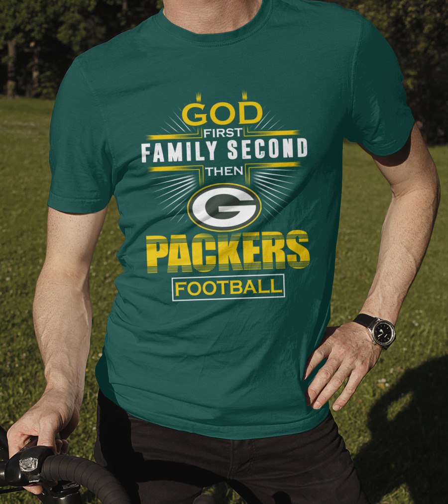 Green Bay Packers God First Family Second Then Packers Football T-Shirt