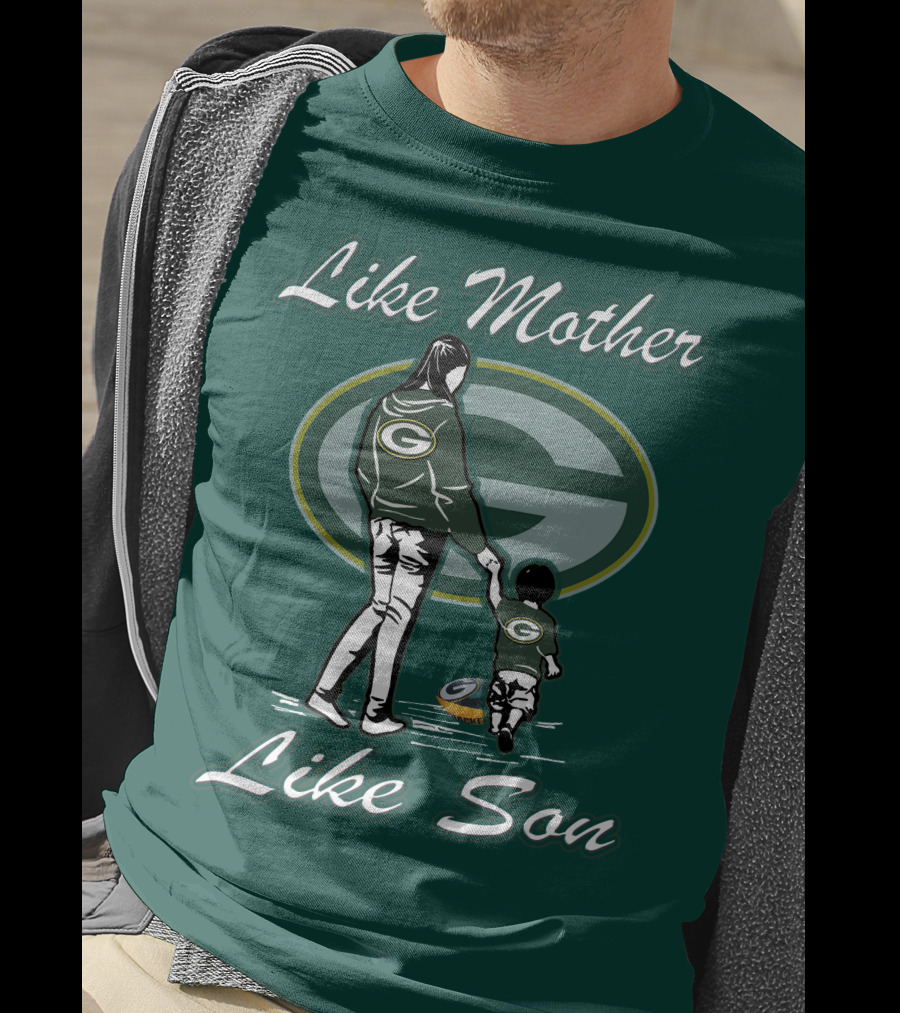 Like Mother Like Son Green Bay Packers T-Shirt
