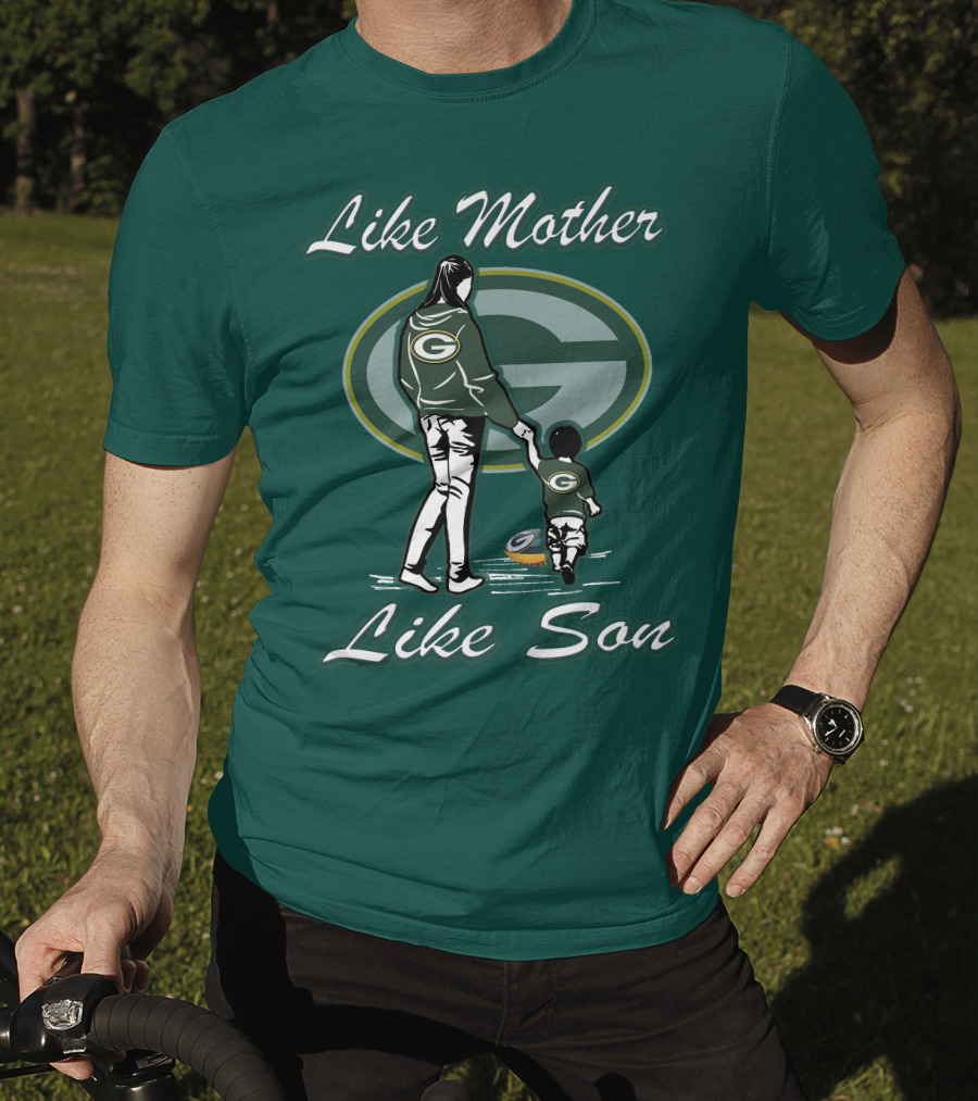 Like Mother Like Son Green Bay Packers T-Shirt