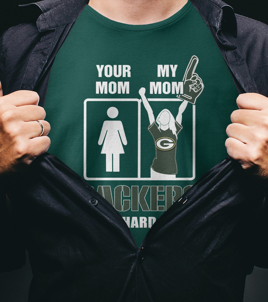 Ymmm Packers Your Mom My Mom Die-Hard Fan T-Shirt