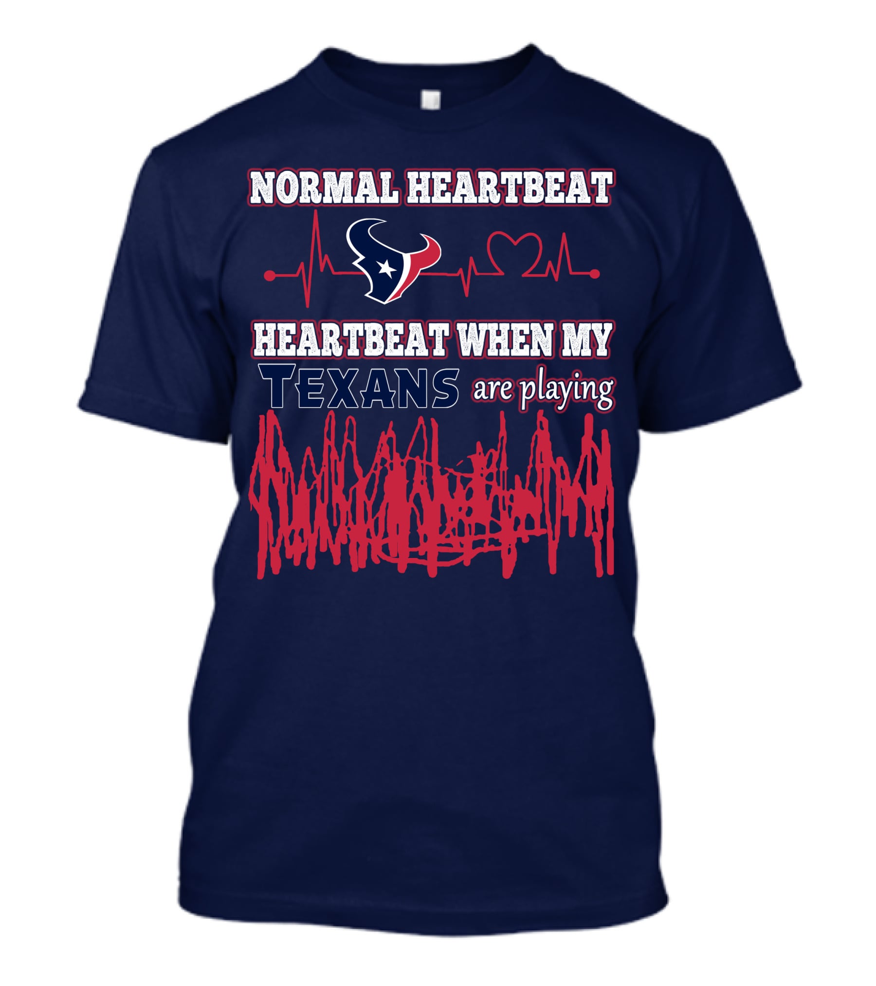 Normal Heartbeat Heartbeat When My Texans Are Playing T-Shirt