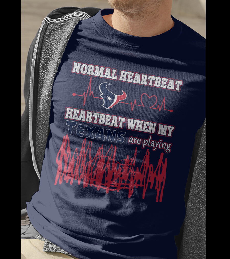 Normal Heartbeat Heartbeat When My Texans Are Playing T-Shirt