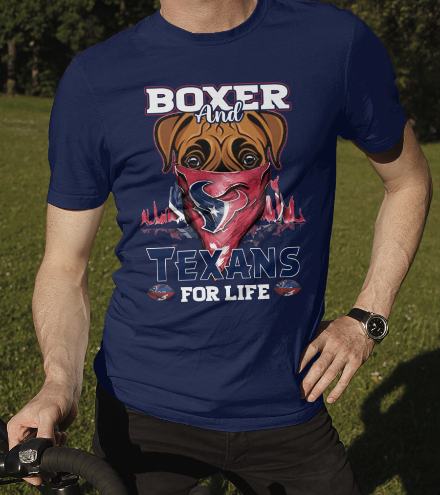 Boxer And Texans For Life Houston Texans T-Shirt